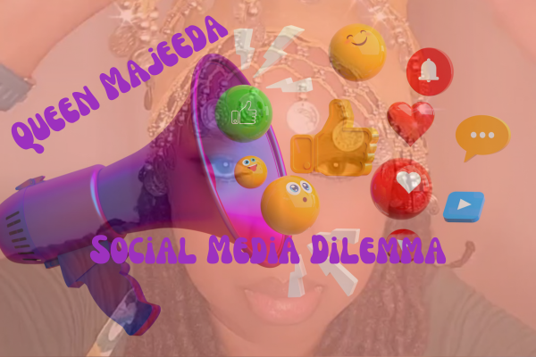 Queen Majeeda - Social Media Dilemma
