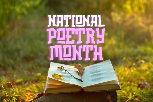 National Poetry Month: The Poet’s Responsibility